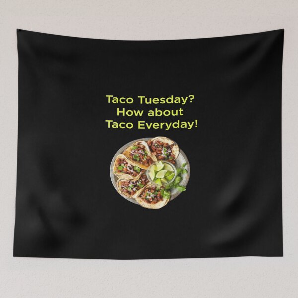 Item preview, Funny Taco Everyday  designed and sold by Cat Haven & Rescue .