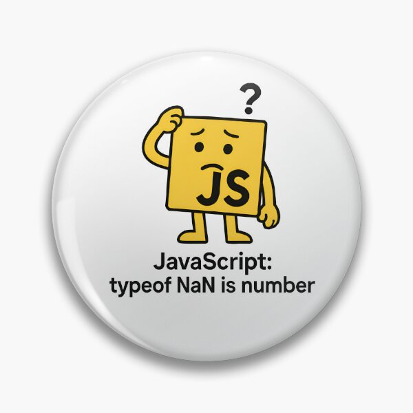 Item preview, JavaScript typeof NaN Is Number Funny Frontend designed and sold by Zenith Design.
