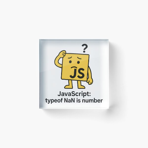 Item preview, JavaScript typeof NaN Is Number Funny Frontend designed and sold by Zenith Design.