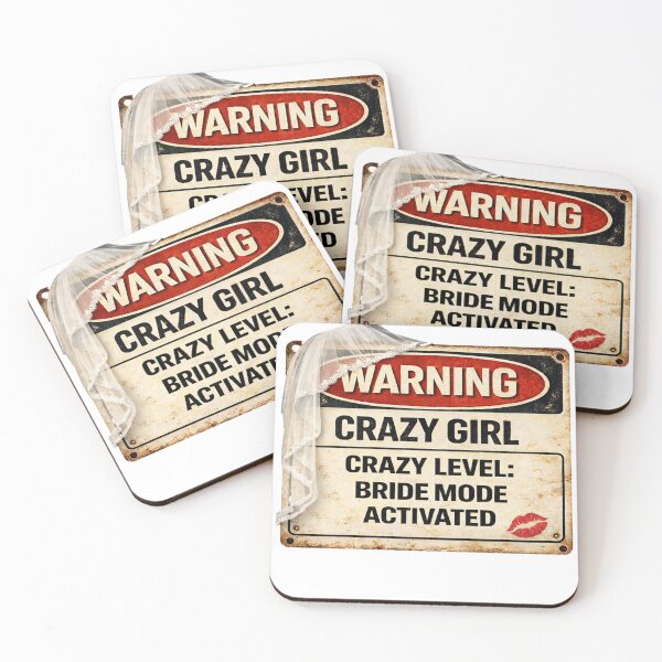 Item preview, Warning: Crazy Girl – Bride Mode Activated designed and sold by CrazyGirlllc.