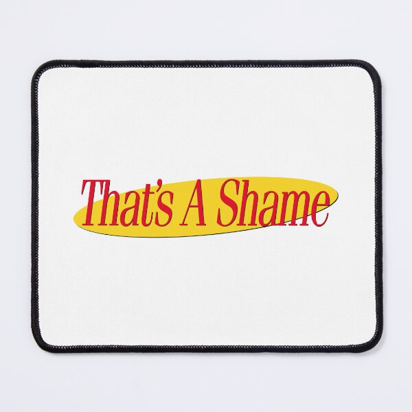 Item preview, THAT'S A SHAME designed and sold by oddwonders.