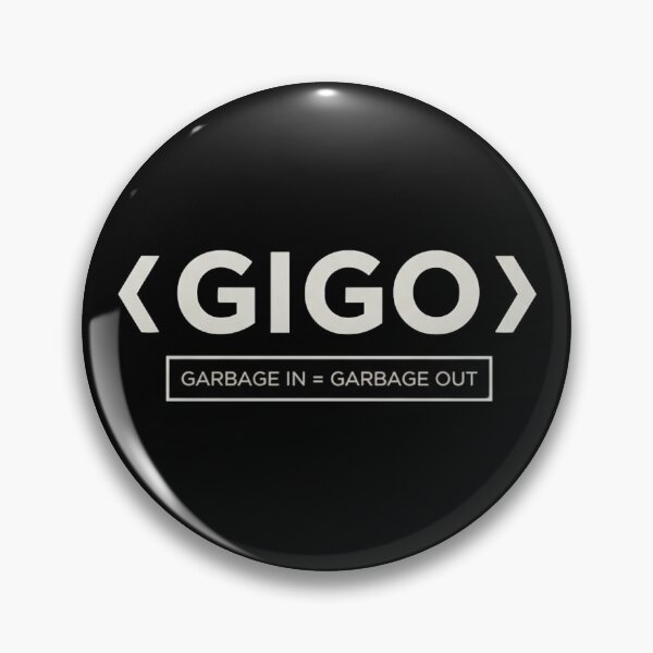 Item preview, GIGO / GARBAGE IN = GARBAGE OUT designed and sold by friedcactstudio.