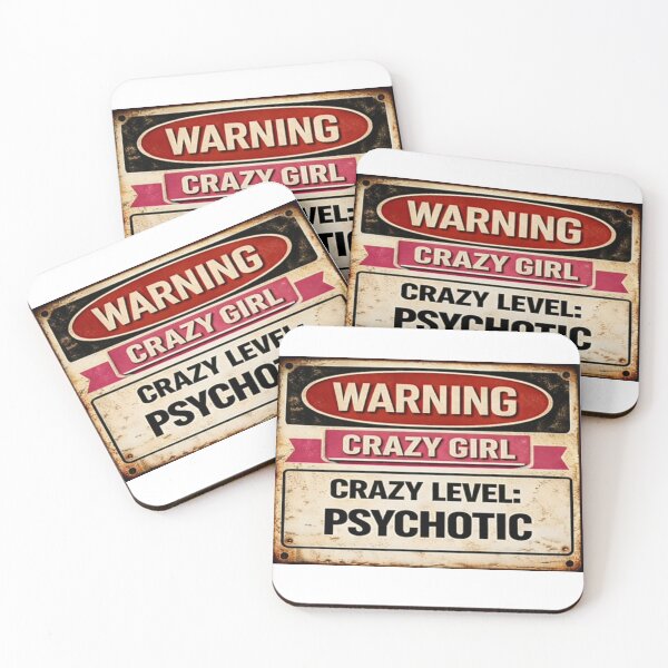 Item preview, Warning: Crazy Girl – Psychotic Level designed and sold by CrazyGirlllc.