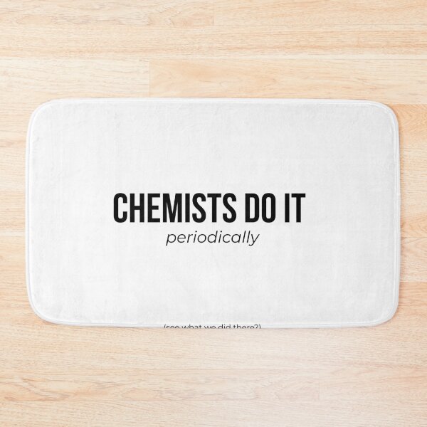 Item preview, Chemists Do It Periodically Funny Chemistry Shirt designed and sold by ChemDesignsGo.