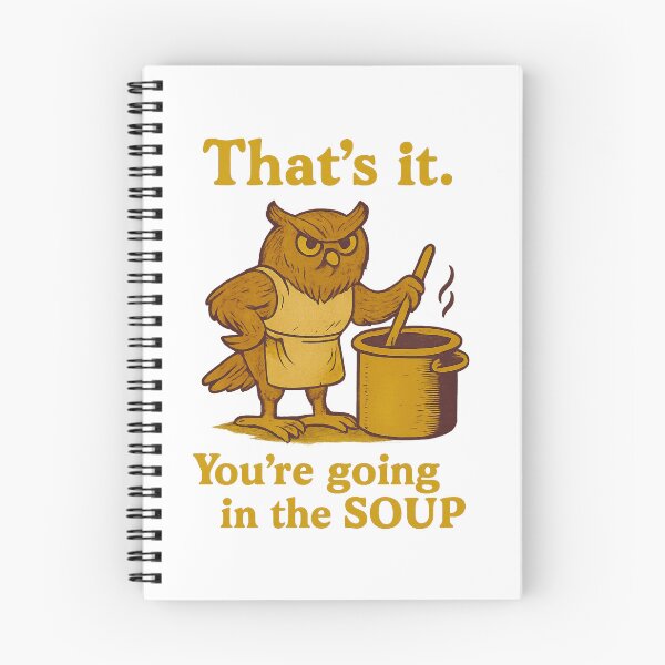 Item preview, That’s it You’re going in the soup designed and sold by LuveraxArt.