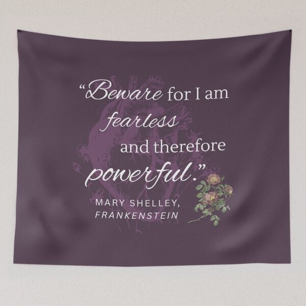 Item preview, Beware for I am Fearless and Therefore Powerful | Mary Shelley quote from Frankenstein  designed and sold by LibrarianLauren.