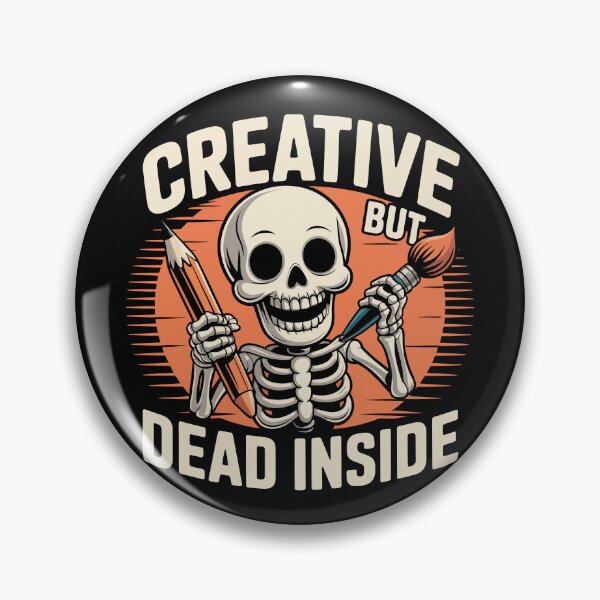 Item preview, Creative But Dead Inside designed and sold by xmoudx.