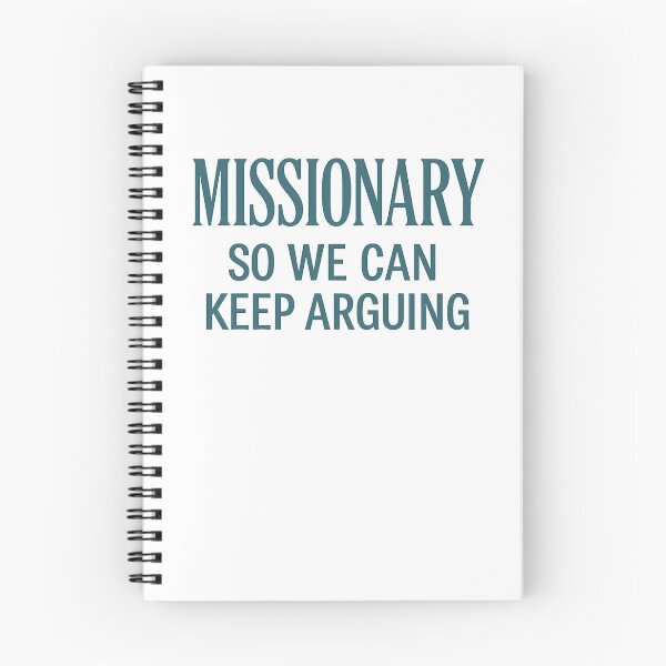 Item preview, Funny Missionary So We Can Keep Arguing designed and sold by BHMARTS.