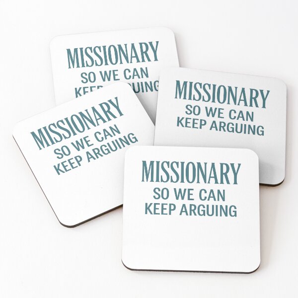 Item preview, Funny Missionary So We Can Keep Arguing designed and sold by BHMARTS.