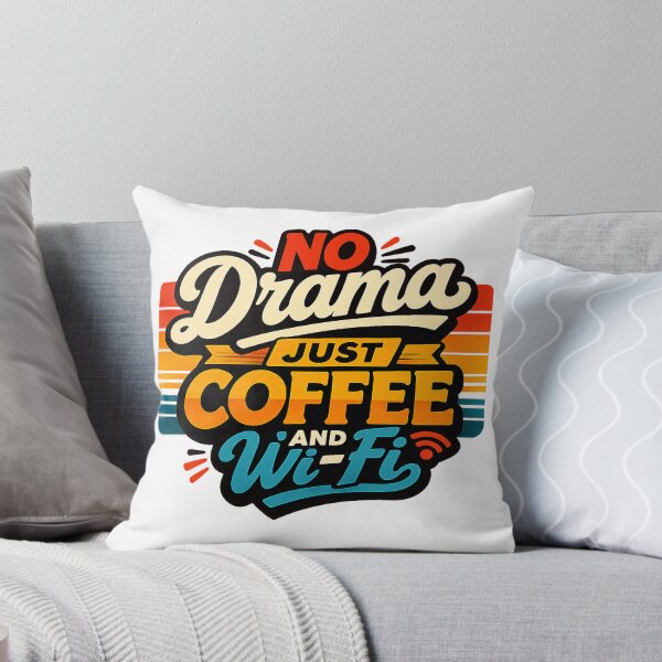 Item preview, No Drama Just Coffee and WiFi designed and sold by marketkmarket.