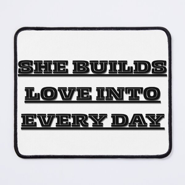 Item preview, She Builds Love Into Every Day – Gentle Mother’s Day Design designed and sold by Yassine SEBA.