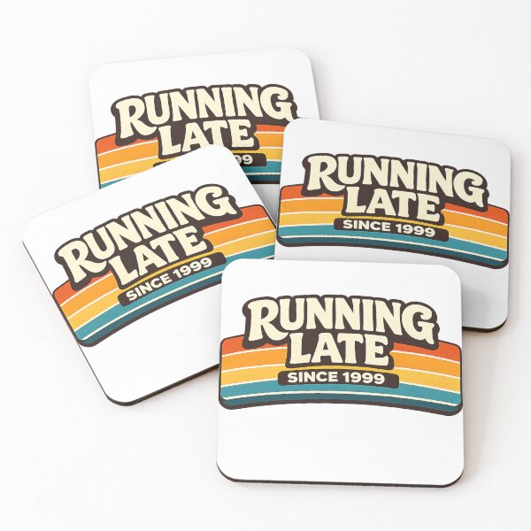 Item preview, Running Late Since 1999 designed and sold by marketkmarket.