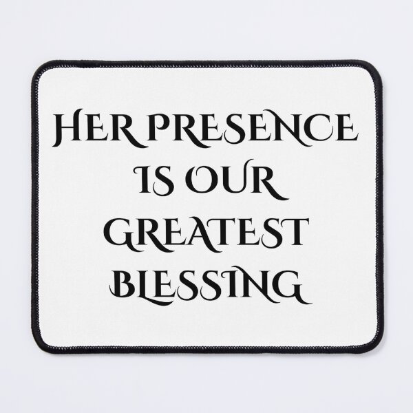 Item preview, Her Presence Is Our Greatest Blessing – Meaningful Mother’s Day Gift designed and sold by Yassine SEBA.