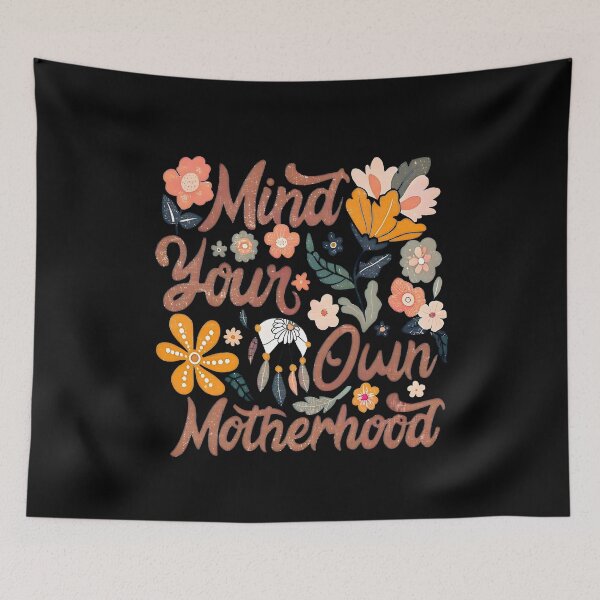 Item preview, Mind Your Own Motherhood designed and sold by Denniscarter.