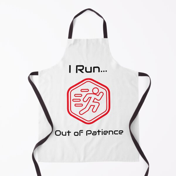 Item preview, I Run... Out Of Patience designed and sold by JSTees33.
