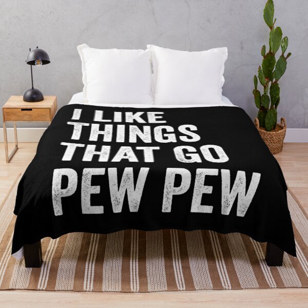 Item preview, I like Things that Go Pew Pew designed and sold by harshanendian.