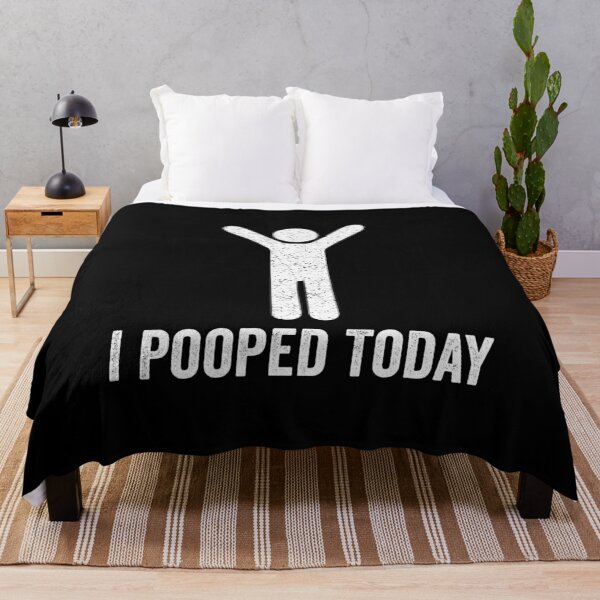 Item preview, I Pooped Today - Funny Saying designed and sold by harshanendian.