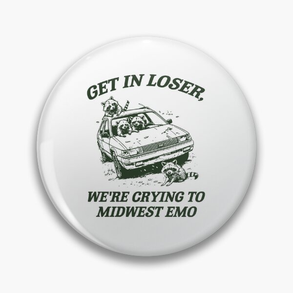 Item preview, Retro Get In Loser, We're Crying to Midwest Emo, 90's Nostalgia, Raccoon Meme designed and sold by borenclolahroy.