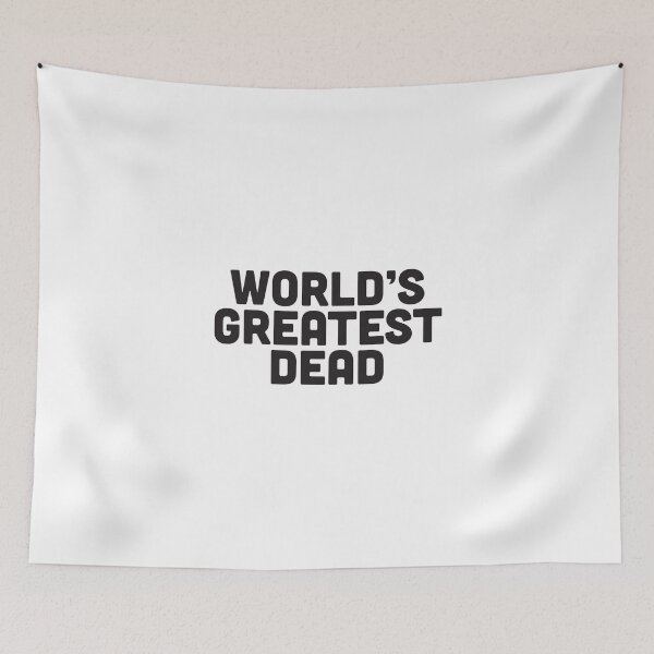 Item preview, World's Greatest Dead designed and sold by DankSpaghetti.