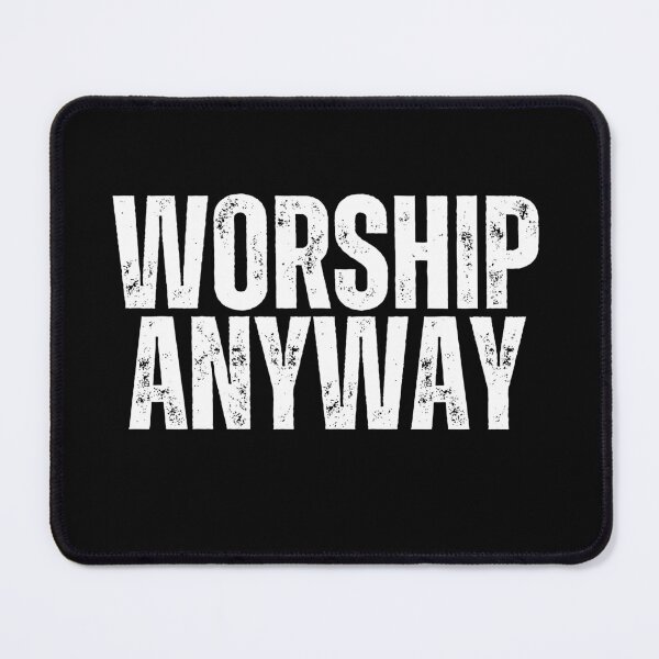 Item preview, worship anyway designed and sold by sydney-syder.