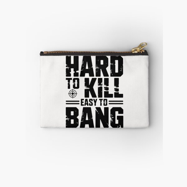 Item preview, Hard To Kill Easy To Bang Sarcastic designed and sold by ManiaGrania.