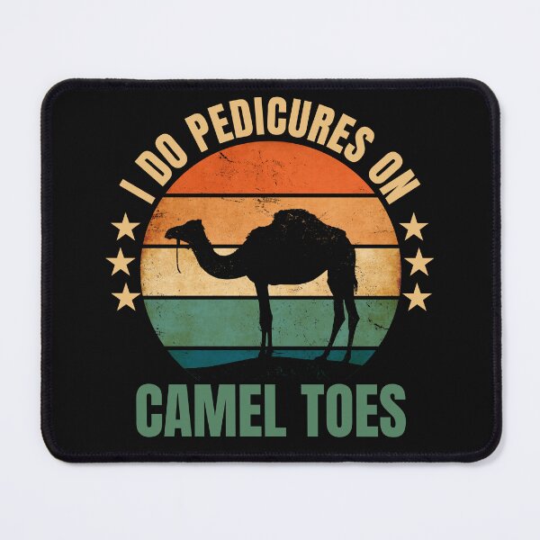 Item preview, I Do Pedicures On Camel Toes  designed and sold by ManiaGrania.