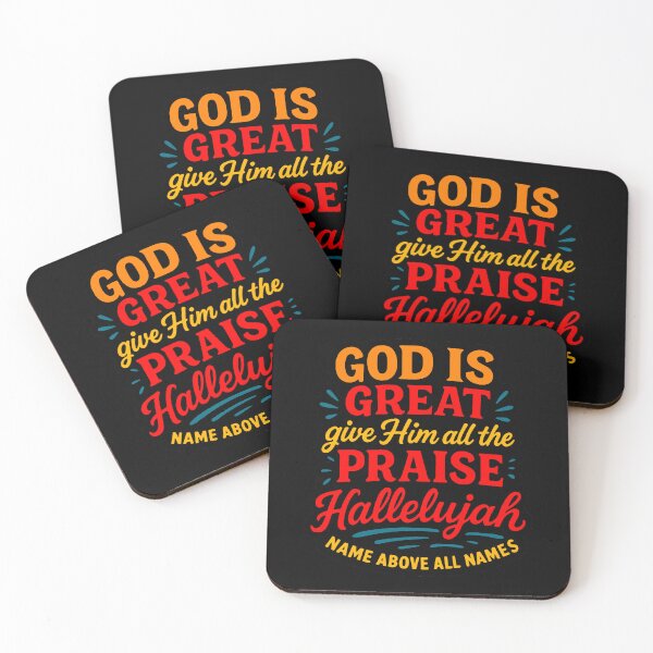 Item preview, God Is Great Give Him All The Praise Hallelujah Name Above All Names designed and sold by plushism.