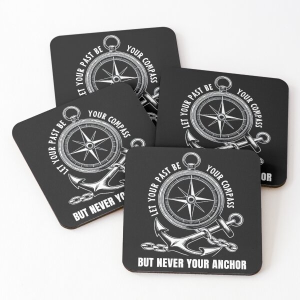 Item preview, Let Your Past Be Your Compass But Never Your Anchor designed and sold by ManiaGrania.
