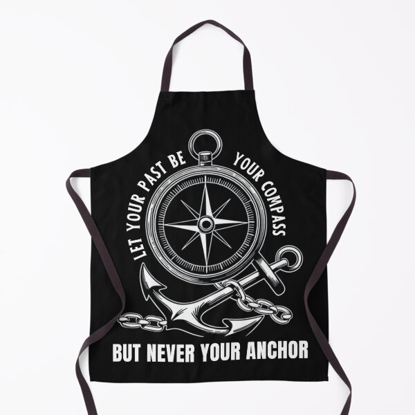 Item preview, Let Your Past Be Your Compass But Never Your Anchor designed and sold by ManiaGrania.