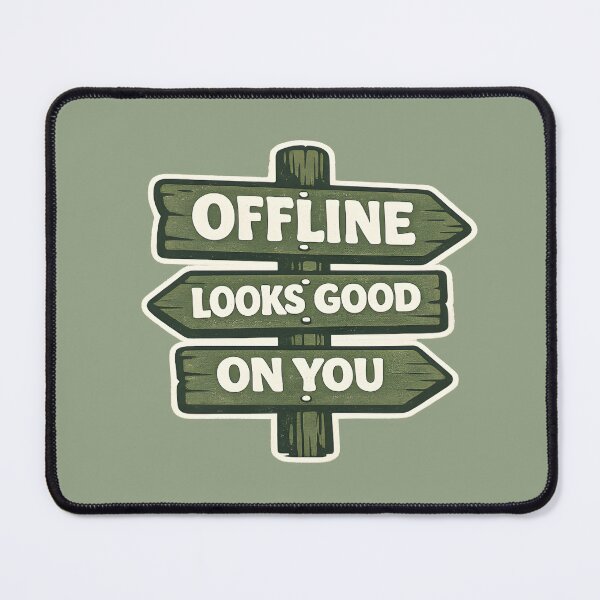 Item preview, Offline Looks Good on You – Retro Trail Sign Design | Quiet Wild Series designed and sold by WanderUpNorth.