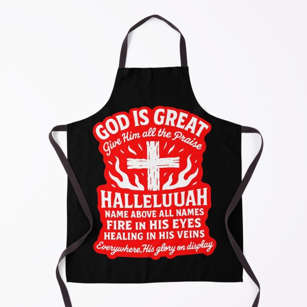 Item preview, God Is Great Give Him All The Praise Hallelujah Name Above All Names designed and sold by plushism.