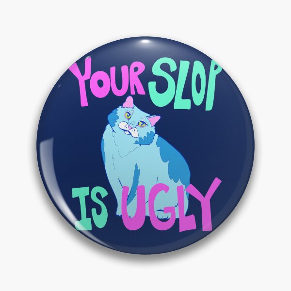 Item preview, Your Slop is Ugly - Anti AI - AI Protest Cat Art 2 designed and sold by crestfallenmermaid.