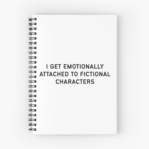 Item preview, I Get Emotionally Attached to Fictional Characters designed and sold by Hyunnibear.