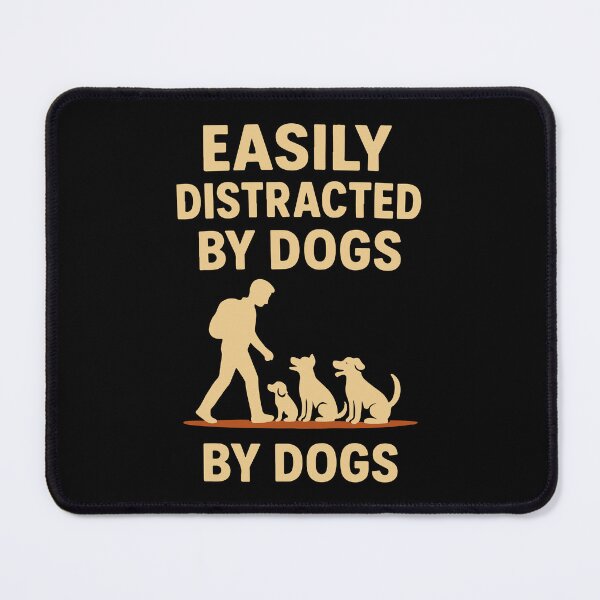 Item preview, Dog Lover - Easily Distracted By Dogs – Funny Dog Lover Gift Design designed and sold by EvolvCustoms.