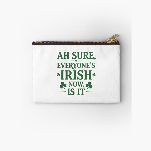Item preview, Ah Sure, Everyone’s Irish Now Is It designed and sold by taiche.