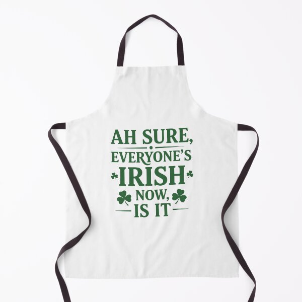 Item preview, Ah Sure, Everyone’s Irish Now Is It designed and sold by taiche.