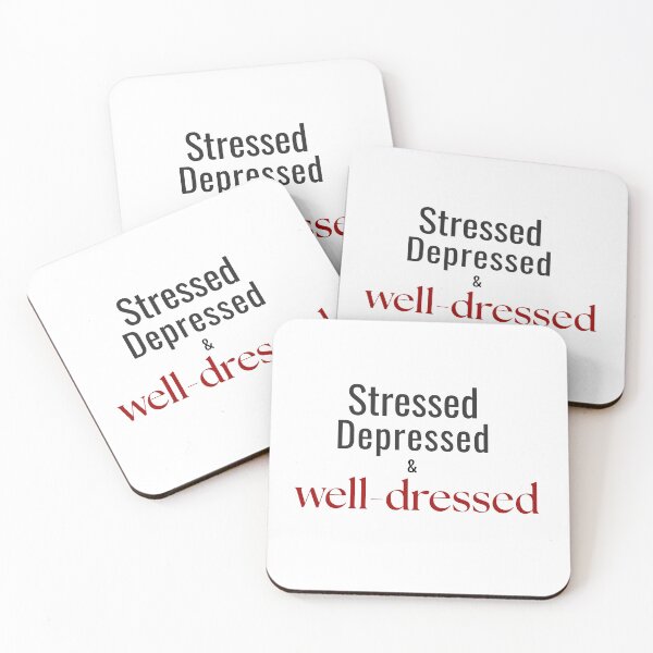 Item preview, Stressed, depressed and well dressed  designed and sold by Meenova Art.