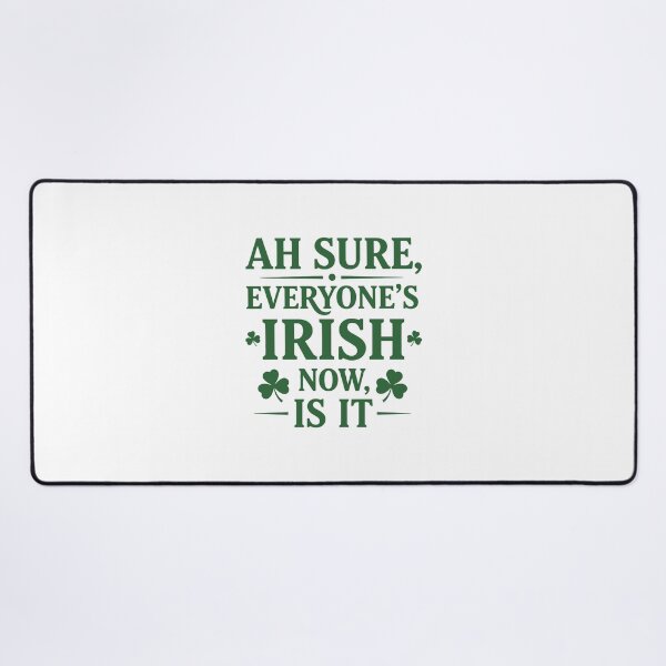 Item preview, Ah Sure, Everyone’s Irish Now Is It designed and sold by taiche.