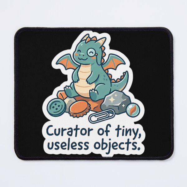 Item preview, Curator Of Tiny Useless Objects Dragon designed and sold by yqqrghdmzl33.