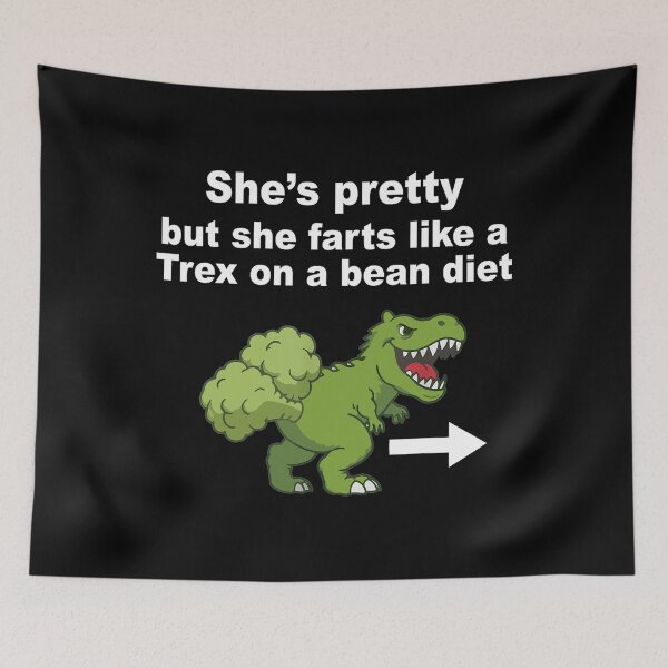 Item preview, She’s Pretty But She Farts Like A T Rex On A Bean Diet designed and sold by AmazingLoveArt.
