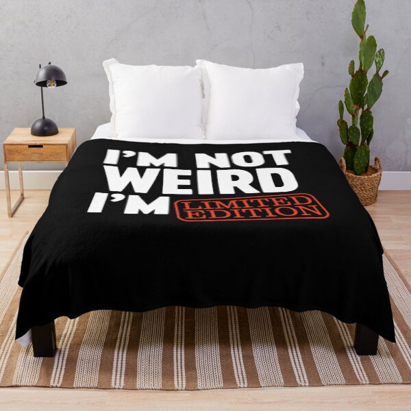 Item preview, I'm Not Weird I'm Limited Edition - I am Funny Design designed and sold by farhanhafeez.