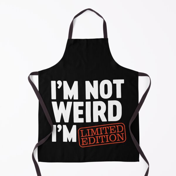 Item preview, I'm Not Weird I'm Limited Edition - I am Funny Design designed and sold by farhanhafeez.