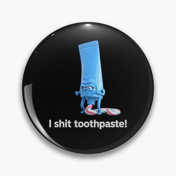 Item preview, I Toothpaste Funny Shock Humor Quote | Bold Sarcastic Text Design designed and sold by flowerpower999.
