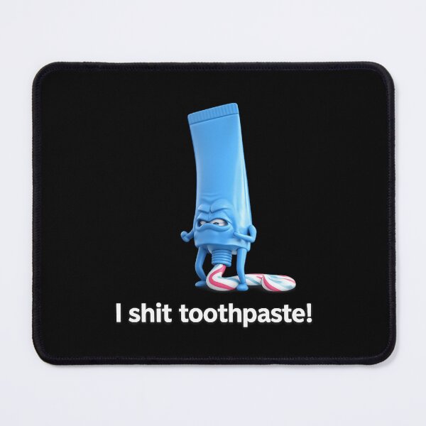 Item preview, I Toothpaste Funny Shock Humor Quote | Bold Sarcastic Text Design designed and sold by flowerpower999.