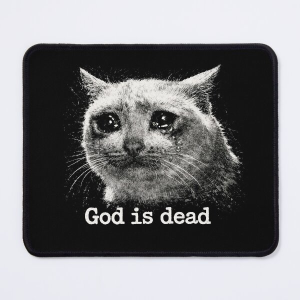 Item preview, God is Dead Cat Meme designed and sold by Gamify Store.
