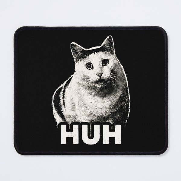 Item preview, Huh Cat Meme designed and sold by Gamify Store.