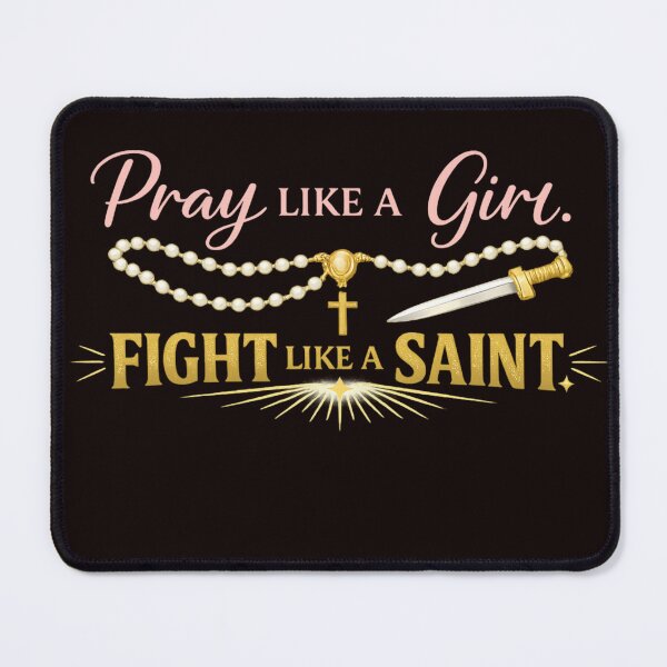Item preview, PRAY LIKE A GIRL. FIGHT LIKE A SAINT. designed and sold by FrameFlow.
