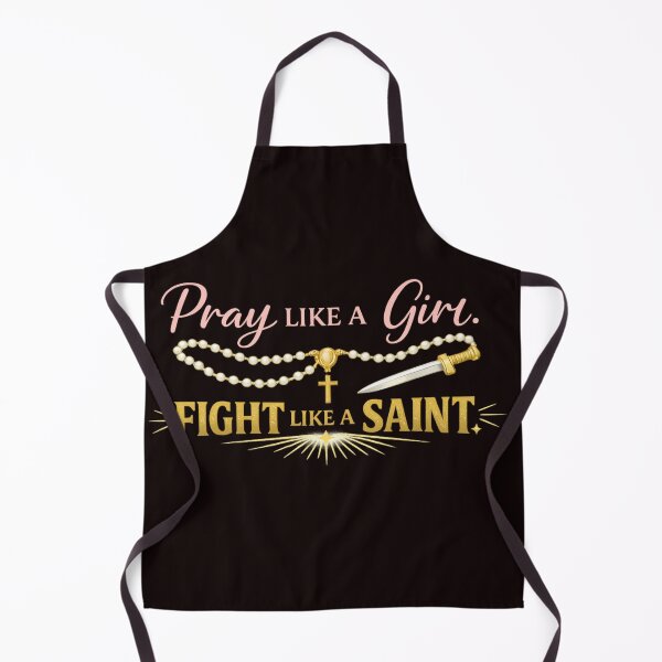 Item preview, PRAY LIKE A GIRL. FIGHT LIKE A SAINT. designed and sold by FrameFlow.