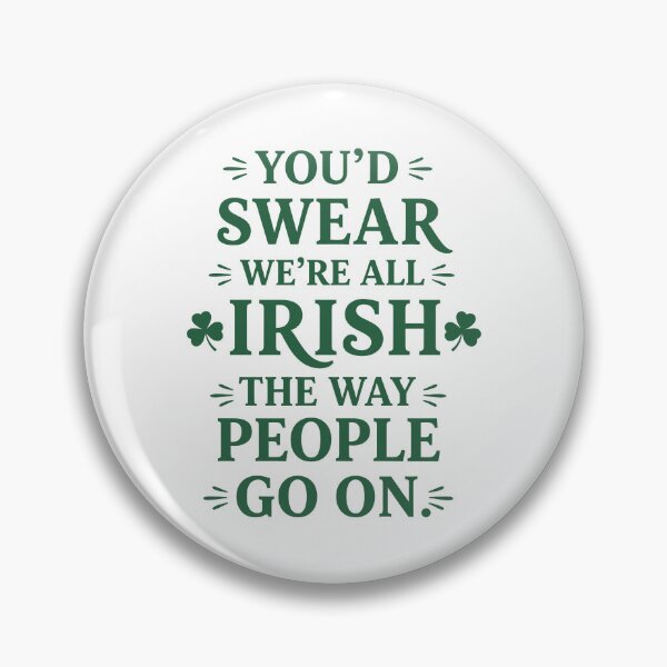 Item preview, You'd Swear We're All Irish designed and sold by taiche.