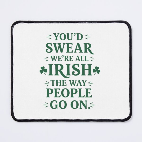 Item preview, You'd Swear We're All Irish designed and sold by taiche.